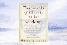 Essentials of Classic Italian Cooking by Marcella Hazan