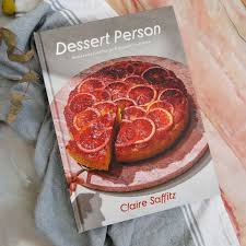 Dessert Person by Claire Saffitz