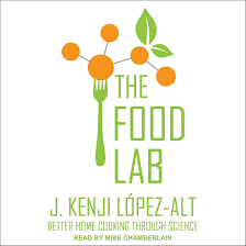 The Food Lab by J. Kenji López-Alt